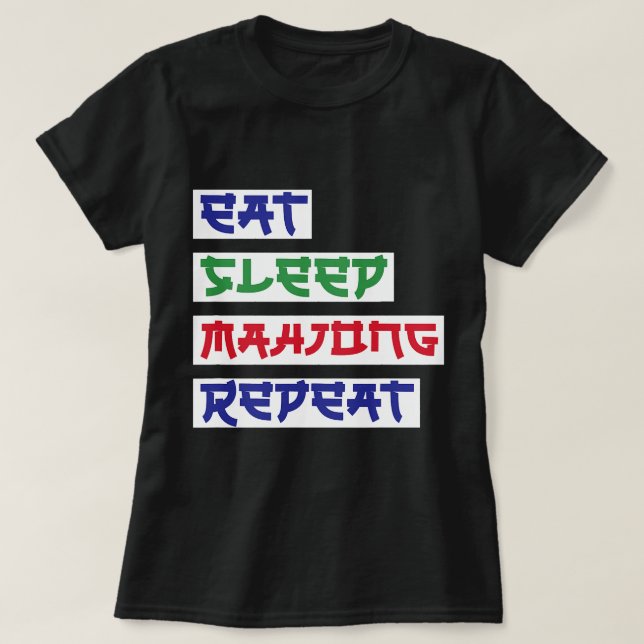 Eat Sleep Mahjong Repeat Mahjong Cards Mahjong Pla T-Shirt (Design vorne)