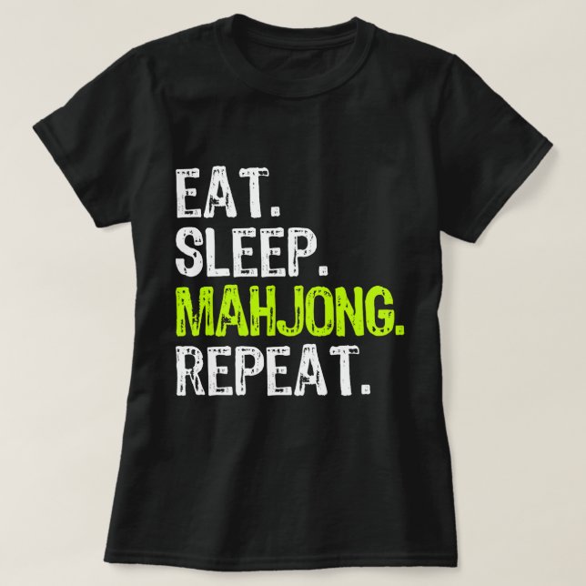 Eat Sleep Mahjong Repeat Player Funny T-Shirt (Design vorne)