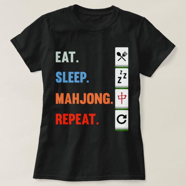 Eat Sleep Mahjong Wiederholen Mahjong Game Player  T-Shirt (Design vorne)