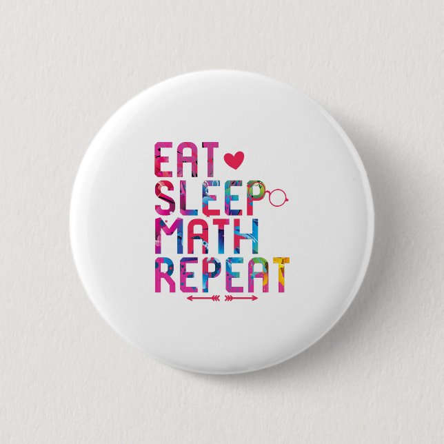 Eat Sleep Mathe Wiederholen Spaß Mathematiker Button (Vorderseite)