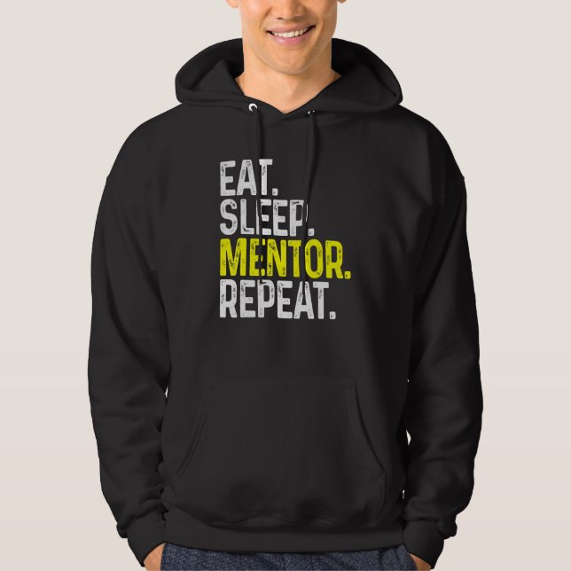 Eat Sleep Mentor Repeat Funny Mentor Hoodie (Vorderseite)