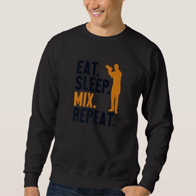 Eat Sleep Mix Repeat Bartender Mixologist Barmann  Sweatshirt (Vorderseite)