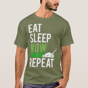 Eat Sleep Mow Wiederholen Funny Grass Mowing T-Shirt