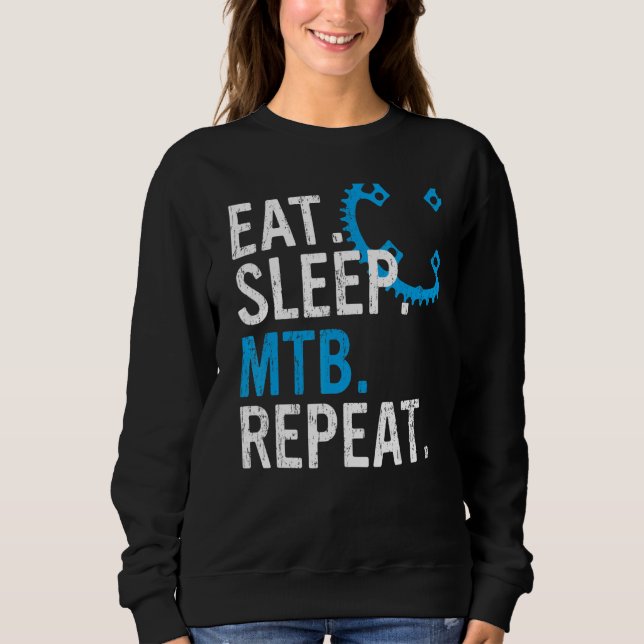 Eat Sleep MTB Repeat Mountain Bike 3 Sweatshirt (Vorderseite)