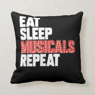 Eat Sleep Musicals wiederholen Kissen