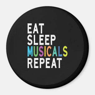 Eat Sleep Musicals wiederholen Magnet