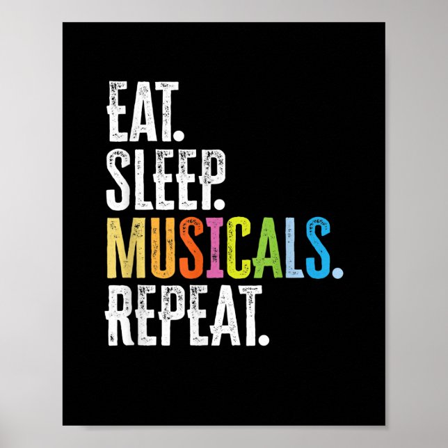 Eat Sleep Musicals wiederholen Poster (Vorne)