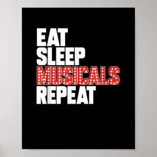 Eat Sleep Musicals wiederholen Poster