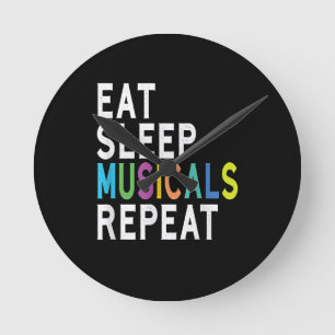 Eat Sleep Musicals wiederholen Runde Wanduhr