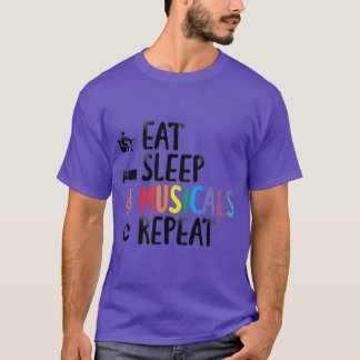 Eat Sleep Musicals Wiederholung Musician Music Ban T-Shirt