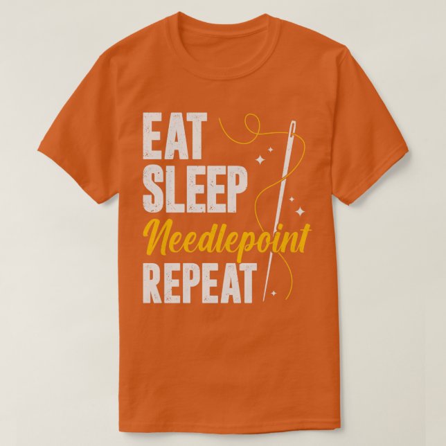 Eat Sleep Needlepoint Wiederholung T-Shirt (Design vorne)