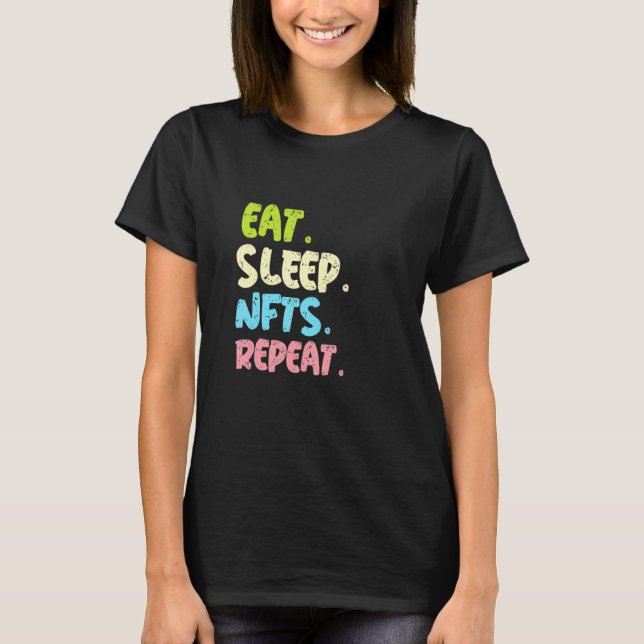 Eat Sleep Nfts wiederholen sich für Nft Collector T-Shirt (Vorderseite)