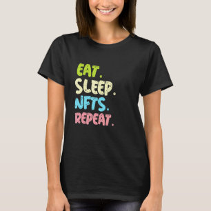Eat Sleep Nfts wiederholen sich für Nft Collector T-Shirt