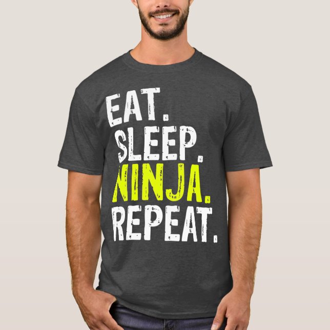 Eat Sleep Ninja Repeat Gift (2) T-Shirt (Vorderseite)