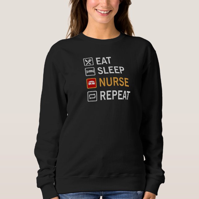Eat Sleep Nurse Wiederholung Sweatshirt (Vorderseite)
