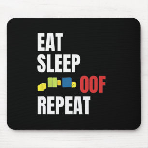 Eat Sleep Oof Repeat Funny Me Gamers Gift Idea Mousepad