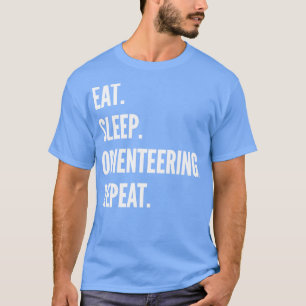 Eat Sleep Orienteering Wiederholung Favorite Hobby T-Shirt
