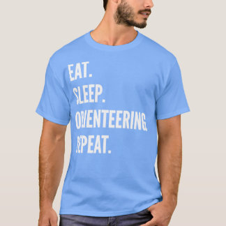 Eat Sleep Orienteering Wiederholung Favorite Hobby T-Shirt