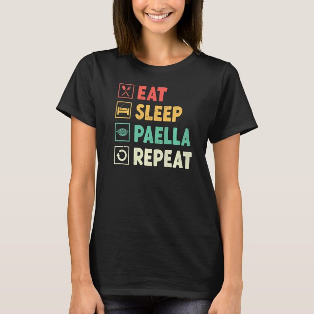 Eat Sleep Paella Dish Maker Spanish Food Culinary  T-Shirt (Vorderseite)