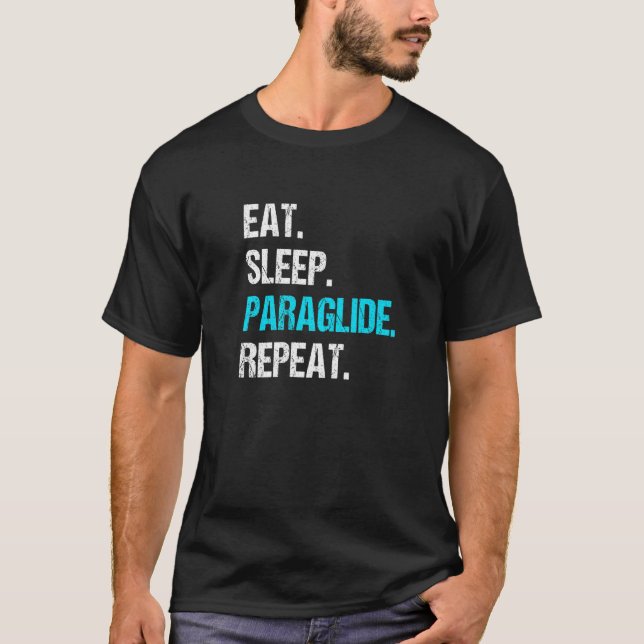 Eat Sleep Paraglide Repeat Paragliding Parachute P T-Shirt (Vorderseite)