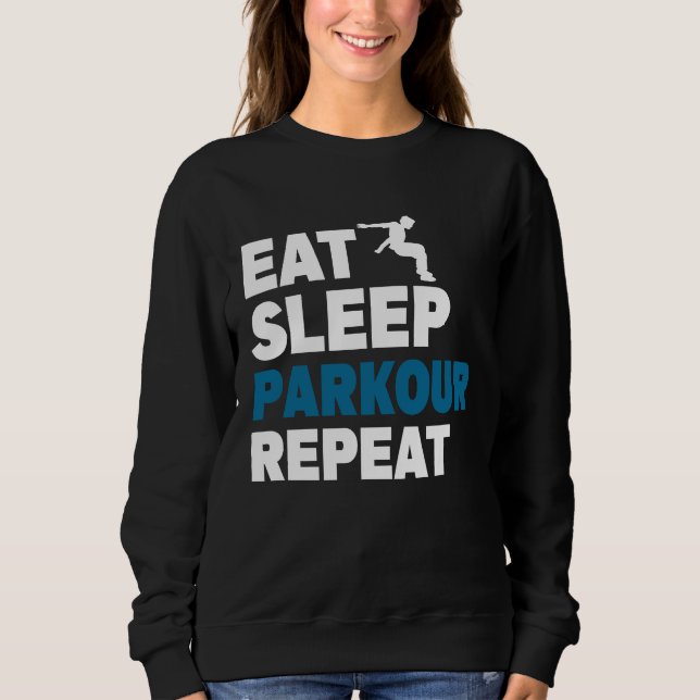 Eat Sleep Parkour Repeat Free Running Jump Trainin Sweatshirt (Vorderseite)