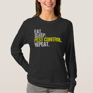 Eat Sleep Pest Kontrolle Wiederholung Exterminator T-Shirt