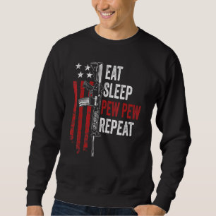 Eat Sleep Pew Wiederholung Gun Owner US Ar15 Flag Sweatshirt