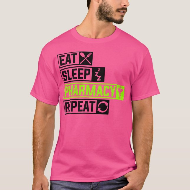 Eat Sleep Pharmacy Repeat Profession Doc Doctor Sl T-Shirt (Vorderseite)
