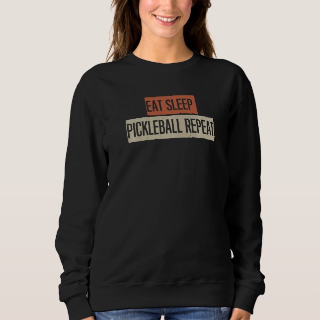 Eat Sleep Pickleball Repeat Sweatshirt (Vorderseite)