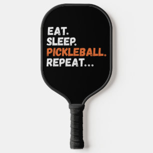 Eat Sleep Pickleball wiederholen Pickleball Schläger