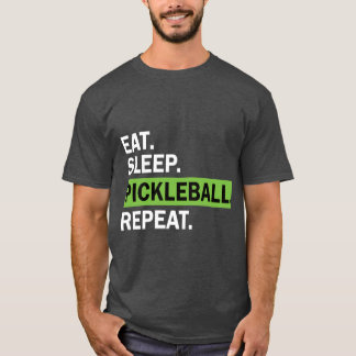 Eat Sleep Pickleball wiederholen T-Shirt