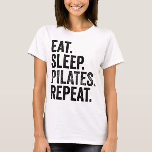 Eat Sleep Pilates Wiederholung T-Shirt