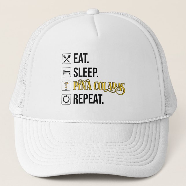 Eat. Sleep. Pina Coladas. Repeat.  Truckerkappe (Vorderseite)