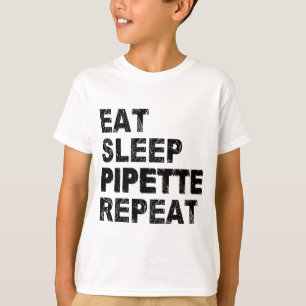 Eat Sleep Pipette Wiederholung T-Shirt
