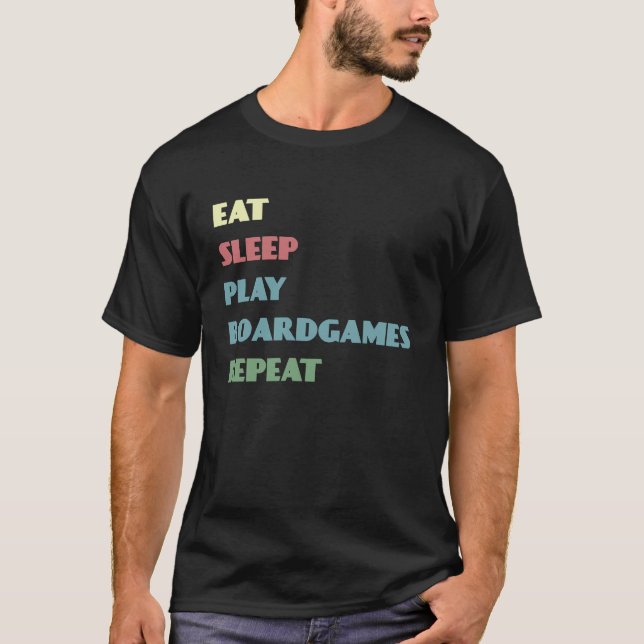 Eat Sleep Play Boardgames Repeat  Text T-Shirt (Vorderseite)
