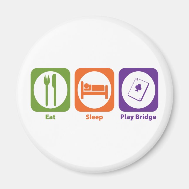 Eat Sleep Play Bridge Magnet (Vorne)