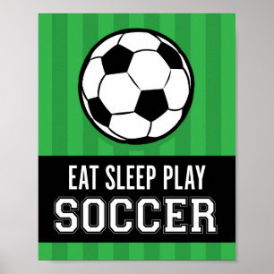 EAT SLEEP PLAY SOCCER Sign Print Poster
