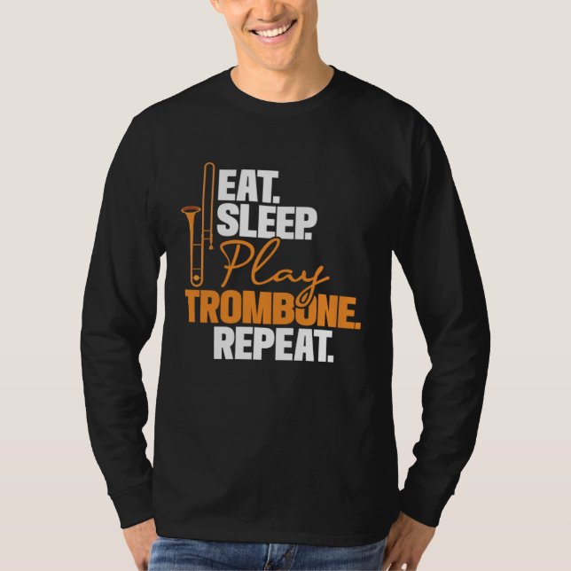 Eat Sleep Play Trombone Repeat  Trombonist Music T-Shirt (Vorderseite)
