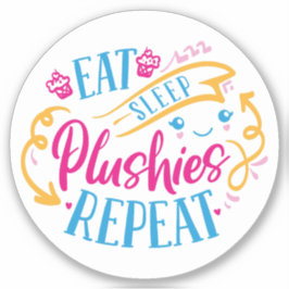 Eat Sleep Plushies Wiederholung| Funny Colorful Ni Aufkleber