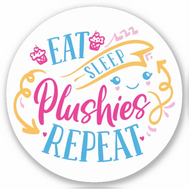 Eat Sleep Plushies Wiederholung| Funny Colorful Ni Aufkleber (Vorderseite)