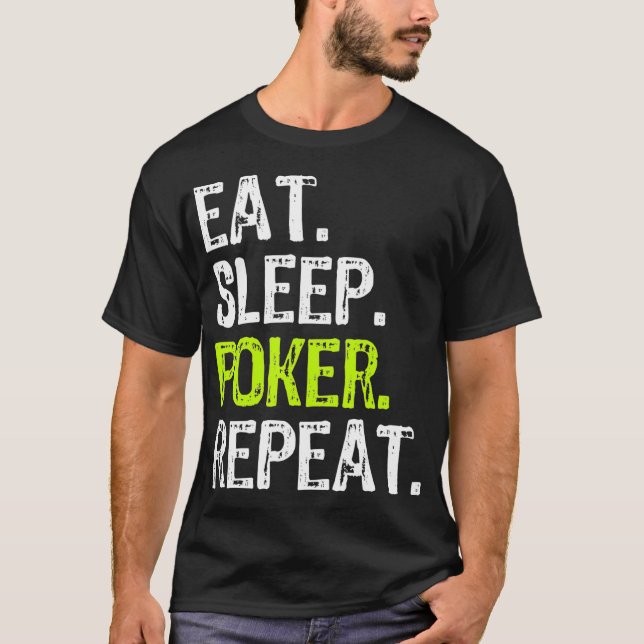 Eat Sleep Poker Repeat Player Funny Lover Gift  T-Shirt (Vorderseite)