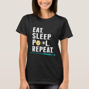 Eat Sleep Pool Wiederholung Funny Pool Player Bill T-Shirt