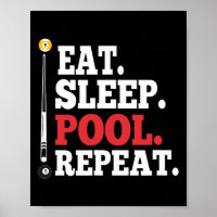 Eat Sleep Pool Wiederholung lustige Billard