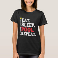 Eat Sleep Pool Wiederholung lustige Billard