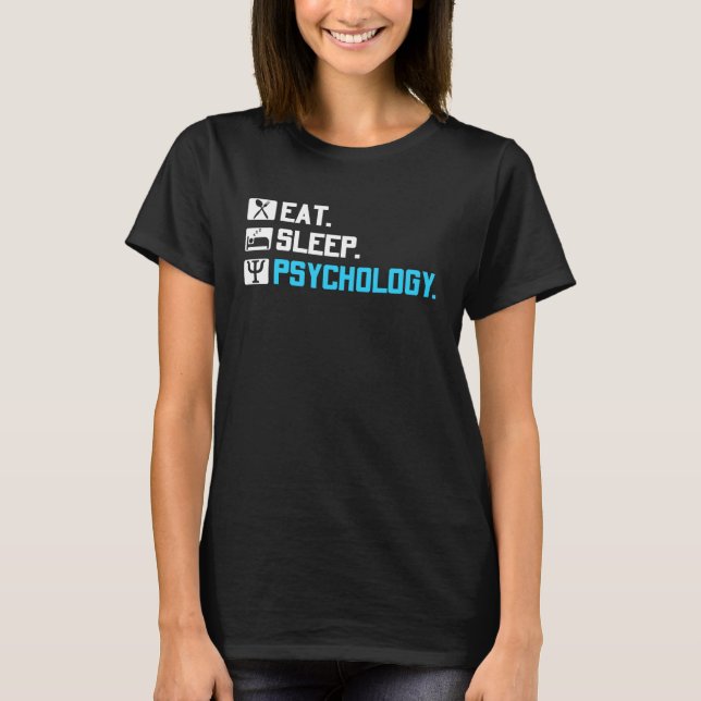 Eat Sleep Psychology School Psychologist Teacher G T-Shirt (Vorderseite)