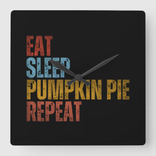 EAT SLEEP PUMPKIN PIE REPEAT QUADRATISCHE WANDUHR