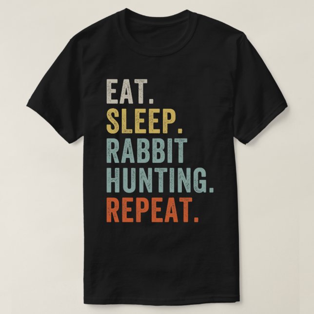 Eat Sleep Rabbit Jagd Wiederholung Funny Rabbit Hu T-Shirt (Design vorne)