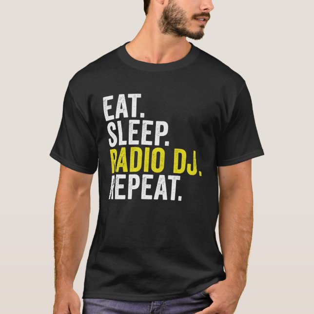 Eat Sleep Radio DJ Repeat  Disc Jockey T-Shirt (Vorderseite)
