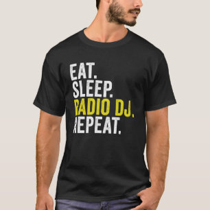 Eat Sleep Radio DJ Repeat Disk Jockey T-Shirt