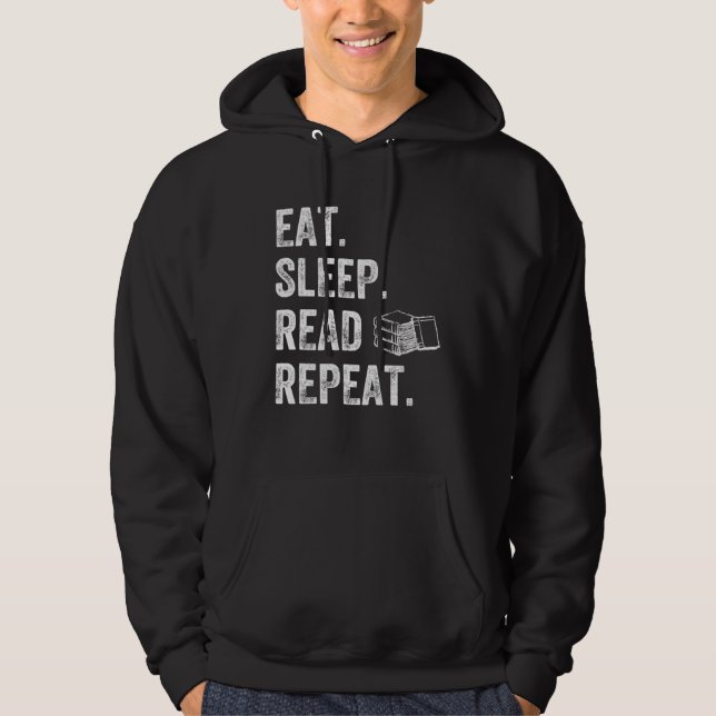 Eat Sleep Read Repeat  Reader  Books Hoodie (Vorderseite)